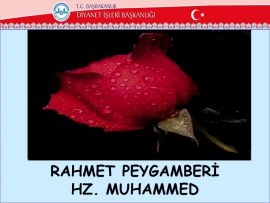 RAHMET PEYGAMBERİ HZ. MUHAMMED VE MERHAMET